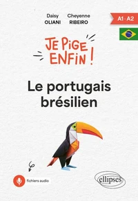 Je pige enfin ! Le portugais brésilien A1-A2