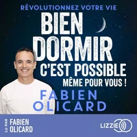 Bien dormir, c'est possible, même pour vous ! - Révolutionnez votre vie