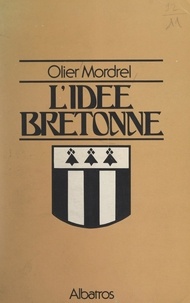 Olier Mordrel - L'idée bretonne.