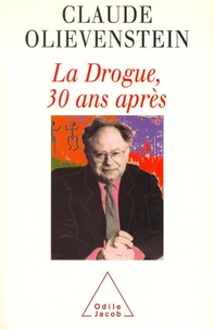 La Drogue, 30 Ans Apres
