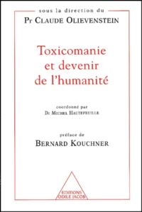 Toxicomanie Et Devenir De L'Humanite. Le Centre Medical Marmottan : Une Experience Francaise