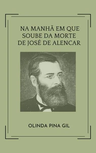 Na manhã em que se soube da morte de José de Alencar