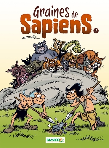 Graines de sapiens tome 1