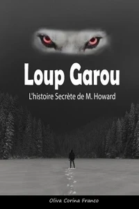 Loup Garou:  L'histoire Secrète de M. Howard
