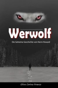 Werwolf:  Die Geheime Geschichte von Herrn Howard