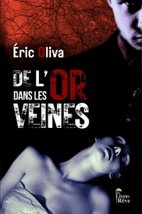 De l'or dans les veines