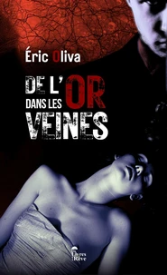 De l'or dans les veines