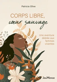 Corps libre, coeur sauvage