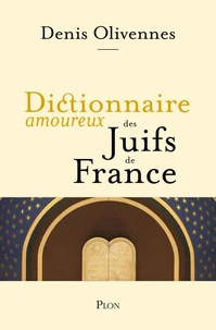 Dictionnaire amoureux des Juifs de France