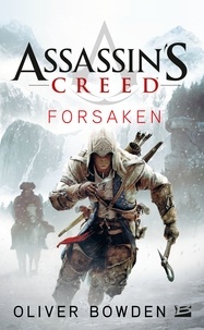 Oliver Bowden - Assassin's Creed : Forsaken.