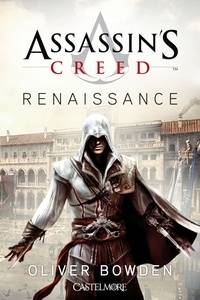Oliver Bowden - Assassin's Creed Tome 1 : Renaissance.