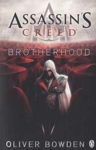 Oliver Bowden - Assassin's Creed - Brotherhood.