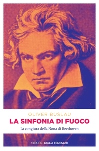Oliver Buslau et Rachele Salerno - La sinfonia di fuoco - La congiura della Nona di Beethoven.