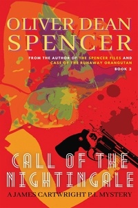  Oliver Dean Spencer - Call of the Nightingale - A James Cartwright PI Mystery, #2.