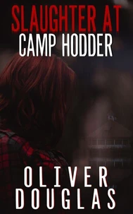 Slaughter at Camp Hodder