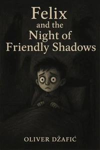 Felix and the Night of Friendly Shadows