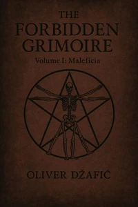 The Forbidden Grimoire Volume I Maleficia