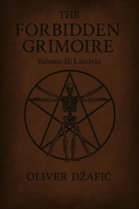 The Forbidden Grimoire Volume II Lascivia