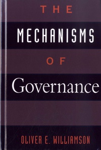 Oliver Eaton Williamson - The Mechanisms of Governance.