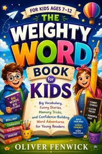 The Weighty Word Book for Kids Ages 7–12
