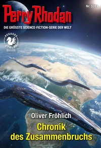Perry Rhodan 3391: Chronik des Zusammenbruchs