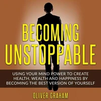 Becoming Unstoppable