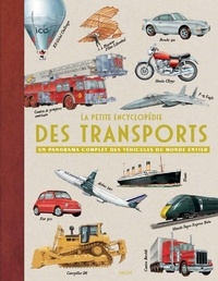Oliver Green et Andrew Nahum - La petite encyclopédie des transports - Un panorama complet des véhicules du monde entier.