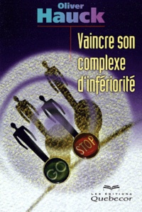 Oliver Hauck - Vaincre Son Complexe D'Inferiorite.