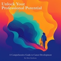  Oliver Hawthorne - Unlock Your Professional Potential: A Comprehensive Guide to Career Development - Career Development, #1.