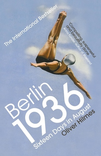 Oliver Hilmes et Jefferson Chase - Berlin 1936 - Sixteen Days in August.