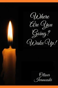 Where are you going? Wake up!