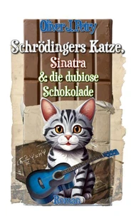 Schrödingers Katze, Sinatra &amp; die dubiose Schokolade