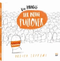 Oliver Jeffers - Die Hugis - Der neue Pullover.