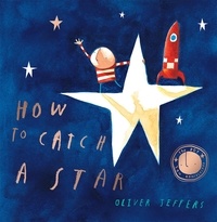 Oliver Jeffers - How to Catch a Star.