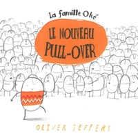 Oliver Jeffers - La famille Ohé - Le nouveau pull-over.