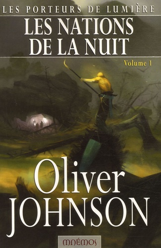 Oliver Johnson - Les Porteurs de lumière Tome 3 : Les nations de la nuit - Tome 1.