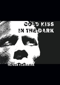 Oliver Kleibrink et Manufaktur für zeitgenössische cheezze e.V. - Cold Kiss in the Dark - Rauschgiftabhängigkeit ausleben.