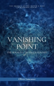  Oliver Lancaster - Vanishing Point: The Bermuda Triangle Exposed.