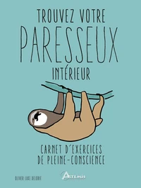 Trouvez votre paresseux intérieur