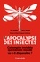 L'apocalypse des insectes. Cet empire invisible qui mène le monde va-t-il disparaître ? - Occasion