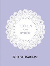 Oliver Peyton - British Baking.