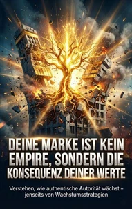 Deine Marke ist kein Empire, sondern die Konsequenz deiner Werte