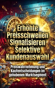 Erhöhte Preisschwellen Signalisieren Selektive Kundenauswahl