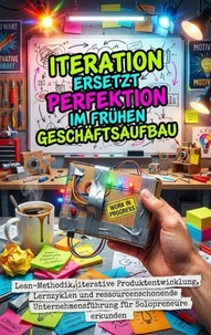 Iteration ersetzt Perfektion im frühen Geschäftsaufbau