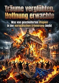 Träume verglühten, Hoffnung erwachte