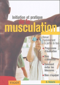 Oliver Roberts - Initiation et pratique de la musculation.