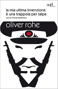 Oliver Rohé - La mia ultima invenzione è una trappola per talpe.