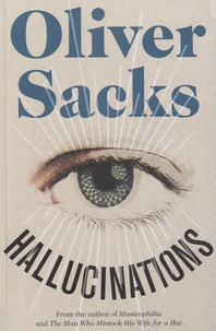 Oliver Sacks - Hallucinations.