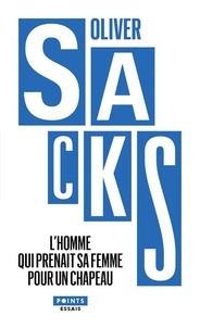 Téléchargements ebook gratuits pour un kindle L'homme qui prenait sa femme pour un chapeau  - Et autres récits cliniques par Oliver Sacks