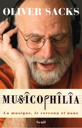 Musicophilia. La musique, le cerveau et nous